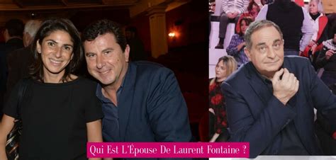 laurent fontaine épouse|Qui Est L’Épouse De Laurent Fontaine